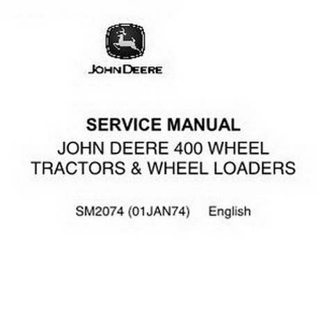 John Deere 400 Wheel Tractor Wheel Loaders Service Manual | John Deere Manual