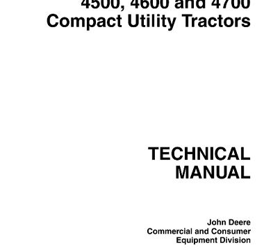John Deere 4500, 4600, 4700 Compact Utility Tractors Technical Manual