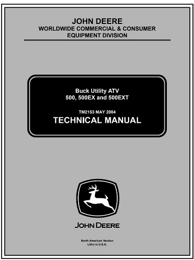 John Deere 500, 500EX, 500EXT Buck Utility ATV Technical Manual