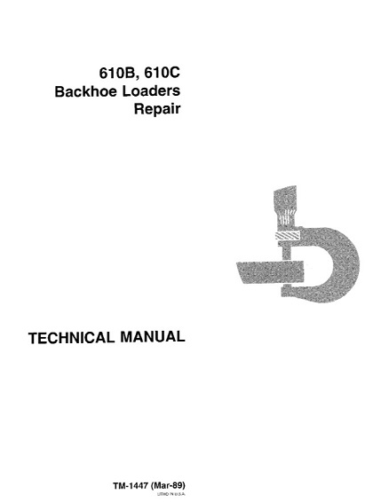 John Deere 610B, 610C Backhoe Loaders Repair Technical Manual
