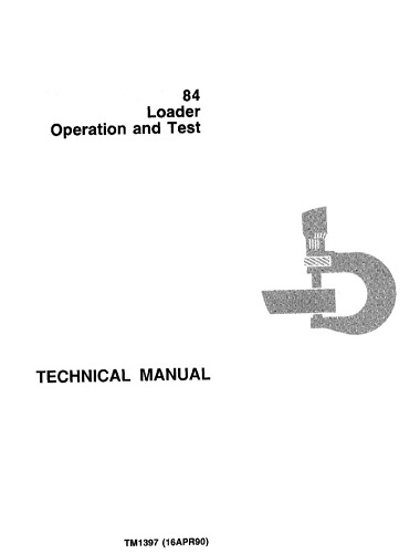 John Deere 84 Loader Operation and Test Technical Manual