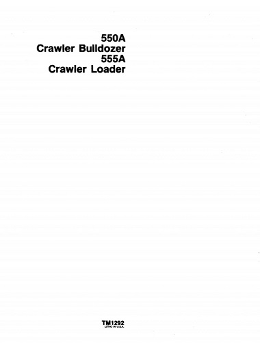 John Deere 550A Crawler Bulldozer, 555A Crawler Loader Technical Manual