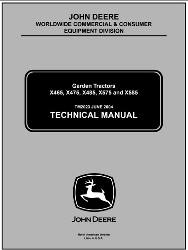 John Deere X465, X475, X485, X575, X585 Garden Tractors Technical Manual