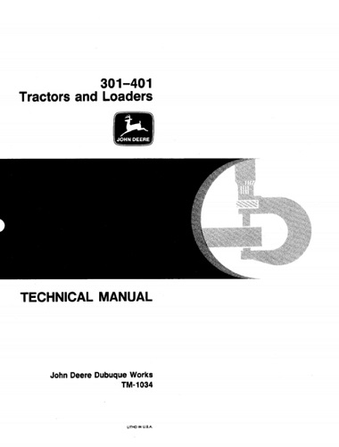 John Deere 301, 401 Tractors and Loaders Technical Manual