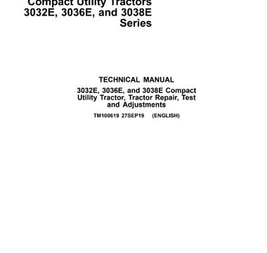John Deere 3032E, 3036E, 3038E Compact Utility Tractors Technical Manual