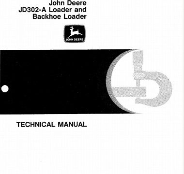 John Deere JD302-A Loader, Backhoe Loader Technical Manual
