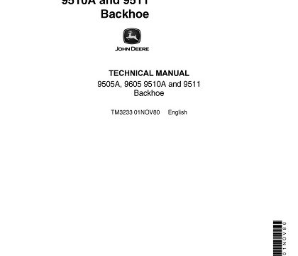 John Deere 9505A, 9605, 9510A, 9511 Backhoe Technical Manual