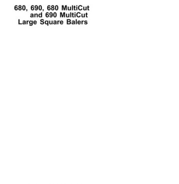 John Deere 680, 690, 680 MultiCut, 690 MultiCut Large Square Balers Technical Manual